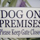 Dog On Premises Please Keep Gate Closed Wood Sign Vinyl Signs Dog Lover Door Sign