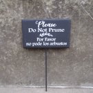 Please Do Not Prune Wood Vinyl Front Yard Stake Signs Bilingual Decor