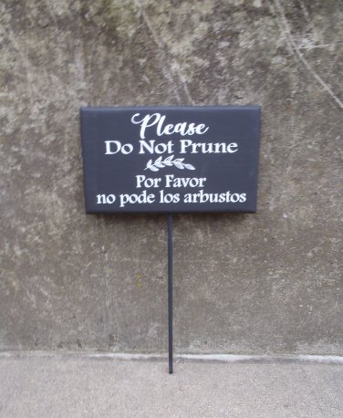 Please Do Not Prune Wood Vinyl Front Yard Stake Signs Bilingual Decor