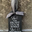 Shut Door You Letting Bugs In Wooden Entry Door Sign For Home or Business