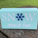 Snow Much Fun Winter Sign Table Decorations by Heartfelt Giver