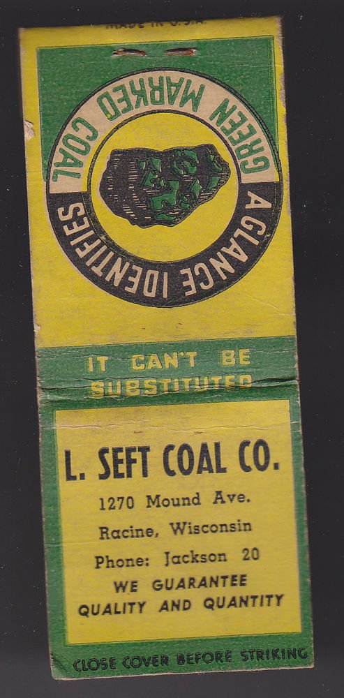 Vtg L Seft Coal Co Racine Wisconsin Phone Jackson 20 Green Marked Matchbook