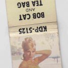 Vintage Retro Pinup Girl Ad Bob Cat Tea Bag Kenosha Wisconsin KDP-5125 Matchbook