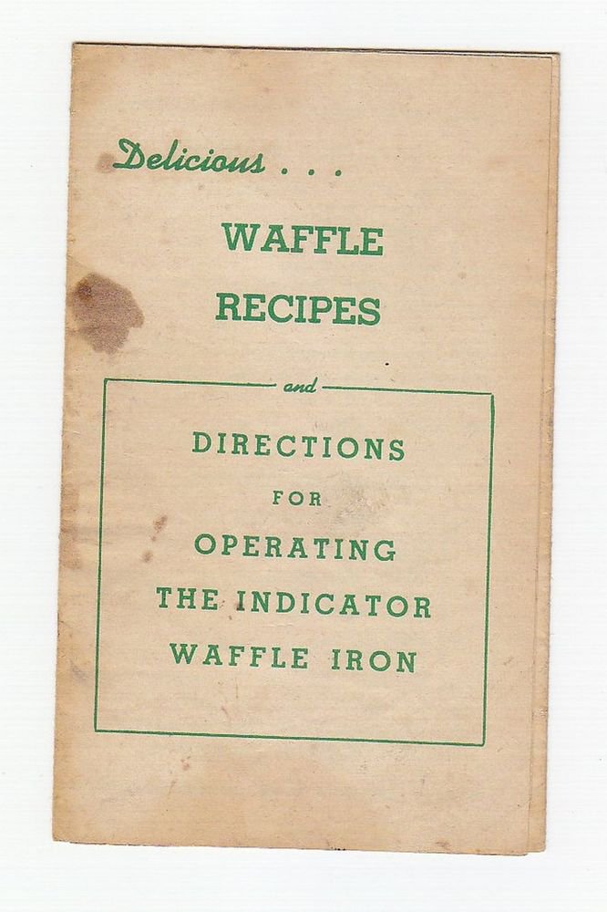 Vintage Indicator Waffle Iron Delicious Recipe Booklet & Instruction Manual