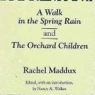 A Walk in the Spring Rain and the Orchard Children by Rachel Maddux Hardcover 92