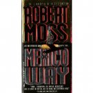 Mexico Way by Robert Moss (1993)