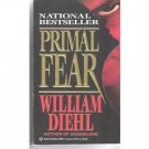 Primal Fear -William Diehl HORRIFYING CRIME STORY    PB