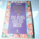 The Rebel and His Bride by Bonnie Pega (1995) LoveSwept