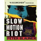 Slow Motion Riot by Peter Blauner (1992) PB