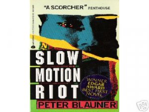 Slow Motion Riot by Peter Blauner (1992) PB
