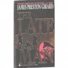The Late Man by James Preston Girard (1994) PB