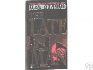 The Late Man by James Preston Girard (1994) PB