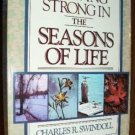 Growing Strong in the Seasons of Life - C. Swindoll 4N1