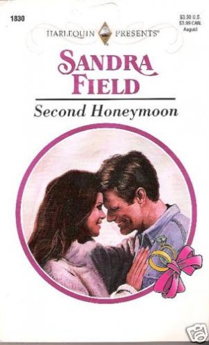 Second Honeymoon   Sandra Field   HP