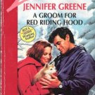 A Groom for Red Riding Hood   Jennifer Greene   PB