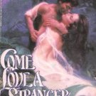 Come Love a Stranger   Kathleen Woodiwiss PB