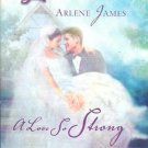 A Love So Strong  Arlene James  PB