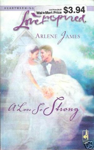 A Love So Strong  Arlene James  PB