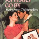 As Years Go by   Margaret Chittenden  PB
