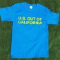 "U.S. Out Of California" t-shirt, M size