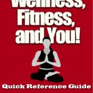 Wellness..Fitness - Nutrition - Health and You! ON SALE