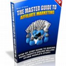 The Master Guide To Affiliate Marketing -ebook