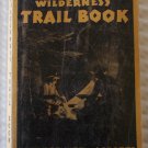 Vintage Deep-River Jim's Wilderness Trail Book 1937-38 Issue Vintage Deep-River Jim's Wilderness Trail Book 1937-38 Issue