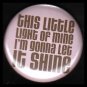 This Little Light of Mine on Pink Background, One Inch Religious Button Badge Pin - 1132