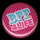 BFF 4 Life on Hot Pink Polka Dot Background, 1 Inch Friendship Button Badge Pinback - 2158