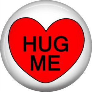Hug Me, Valentine's Day 1 Inch Pinback Button Badge - 6014