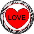 Love with Zebra Border, Valentine's Day 1 Inch Pinback Button Badge - 6013