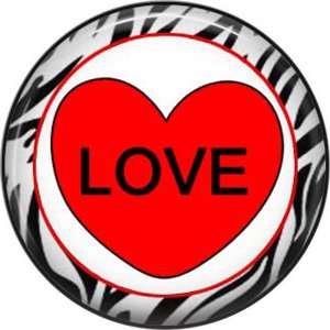Love with Zebra Border, Valentine's Day 1 Inch Pinback Button Badge - 6013