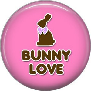 Bunny Love, Easter 1 Inch Button Badge Pin Pinback Button - 2040