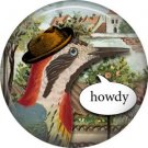 Howdy, Talking Birds 1 Inch Pinback Button Badge Pin - 4005