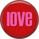Wild Love Red and Pink Love Valentine's Day 1 Inch Pinback Button Badge Pin - 2143