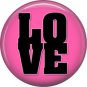 Wild Love Pink Love Valentine's Day 1 Inch Pinback Button Badge Pin - 2146