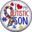 I Love my Autistic Son, Autism Awareness 1 Inch Pinback Button Badge - 6020