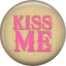 Wild Love Kiss Me in Pink Valentine's Day 1 Inch Pinback Button Badge Pin - 2156