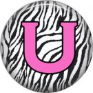 Pink U on Zebra Print Background, 1 Inch Alphabet Initial Button Badge Pinback