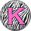 Pink K on Zebra Print Background, 1 Inch Alphabet Initial Button Badge Pinback