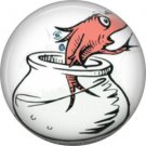 The Fish, Dr. Seuss 1 Inch Pinback Button Badge - 6044