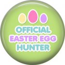 Official Easter Egg Hunter on Green Background 1 Inch Button Badge Pin Pinback Button - 2075