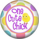 One Cute Chick, Happy Easter 1 Inch Button Badge Pin Pinback Button - 2164