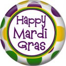 Happy Mardi Gras 1 Inch Button Badge Pin Pinback Button - 0070