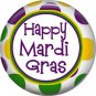 Happy Mardi Gras 1 Inch Button Badge Pin Pinback Button - 0070