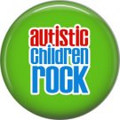 Autistic Children Rock on Green, Autism Awareness 1 Inch Pinback Button Badge Pin - 0497