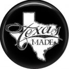 Texas Made, 1 Inch Texas Pride Pinback Button - 0804