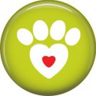 Paw with Heart, Dog is Love 1 Inch Pinback Button Badge Pin - 6121