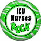 ICU Nurses Rock, 1 Inch Button Badge Pin of Occupation Nurse - 0259