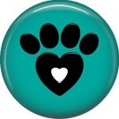 Paw with Heart, Dog is Love 1 Inch Pinback Button Badge Pin - 6137